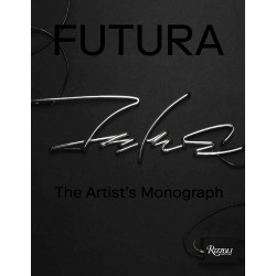 Futura: The Artist's Monograph