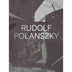 Rudolf Polanszky: Recent Works