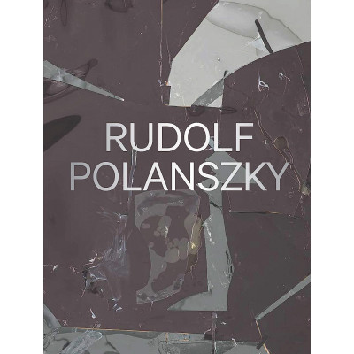 Rudolf Polanszky: Recent Works