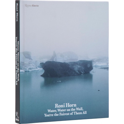 Roni Horn: Water Water On the Wall, You’re the Fairest of Them All