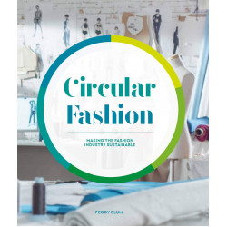 Circular Fashion: Making the Fashion Industry Sustainable
