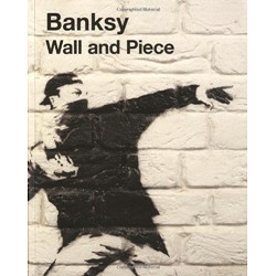 Banksy: Wall and Piece