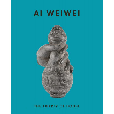 Ai Weiwei: The Liberty of Doubt