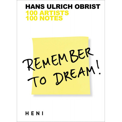 Remember To Dream! 100 Artists, 100 Notes