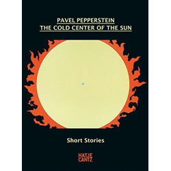 Pavel Pepperstein: The Cold Center of the Sun