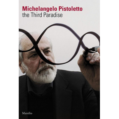 Michelangelo Pistoletto: The Third Paradise