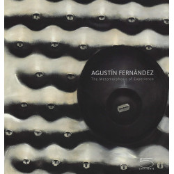 Agustin Fernandez: The Metamorphosis of Experience