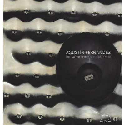 Agustin Fernandez: The Metamorphosis of Experience
