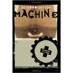 Interrogation Machine – Laibach and NSK