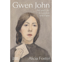 Gwen John: Art and Life in London and Paris
