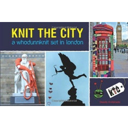 Knit the City: A Whodunnknit Set in London (Уценка)