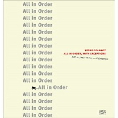 Nedko Solakov: All in Order, with Exceptions
