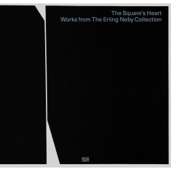 The Square's Heart: Works from The Erling Neby Collection