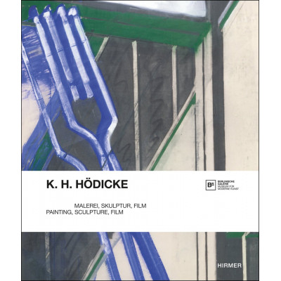 K. H. Hödicke: Painting, Sculpture, Film