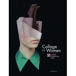 Collage by Women. 50 Essential Contemporary Artist