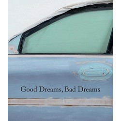 Good Dreams, Bad Dreams: American Mythologies