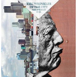 The Wrinkles Of The City Los Angeles