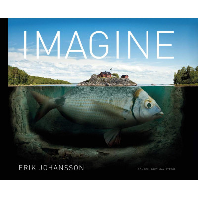 Erik Johansson: Imagine