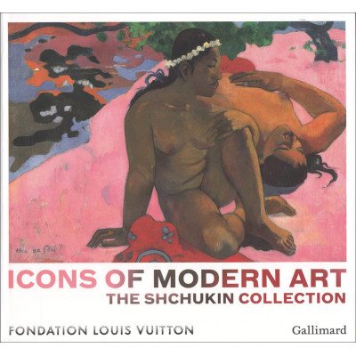 Icons of Modern Art: The Shchukin Collection