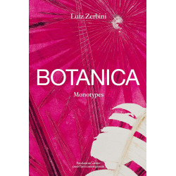 Botanica, Monotypes 2016-2020. Luiz Zerbini