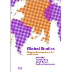 Global Studies: Mapping Contemporary Art and Culture