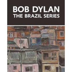 Bob Dylan: The Brazil Series