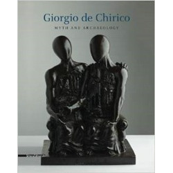 Giorgio de Chirico: Myth & Archaeology