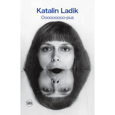Katalin Ladik: Ooooooooo-pus