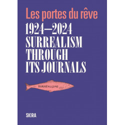Surrealism Through Its Journals: Les Portes du Rêve 1924–2024