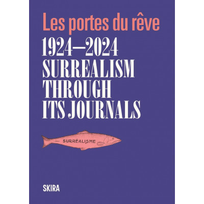 Surrealism Through Its Journals: Les Portes du Rêve 1924–2024