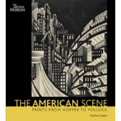 The American Scene Prints From Hopper to Pollock