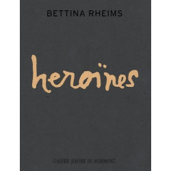 Bettina Rheims. Heroines