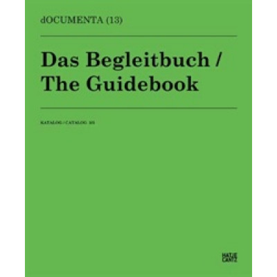 Documenta 13: Catalog III/3, The Guidebook