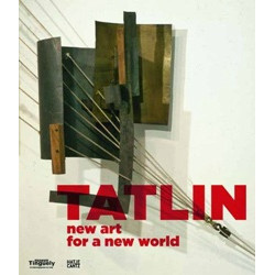 Tatlin: New Art for a New World
