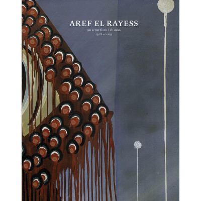 Aref el Rayess. An Artist from Lebanon 1928–2005