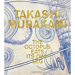 Takashi Murakami: The Octopus Eats Its Own Leg