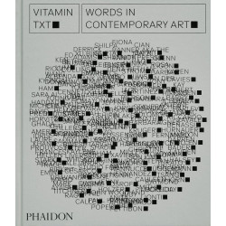 Vitamin Txt. Words in Contemporary Art