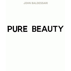 John Baldessari: Pure Beauty (Уценка)