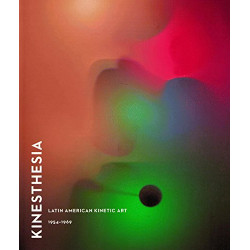 Kinesthesia: Latin American Kinetic Art, 1954-1969