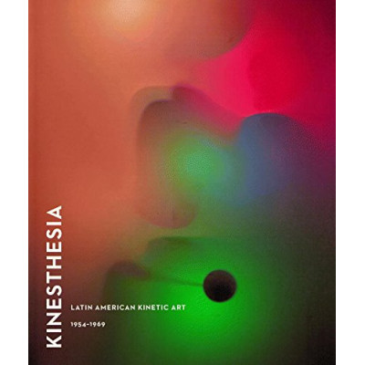 Kinesthesia: Latin American Kinetic Art, 1954-1969