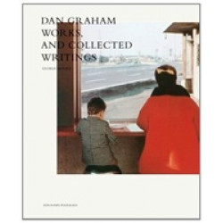 Dan Graham. Works and selected writings (Уценка)