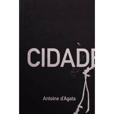 Antoine D'agata - Cidade De Pedra