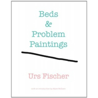 Beds and Problem Paintings: Urs Fischer