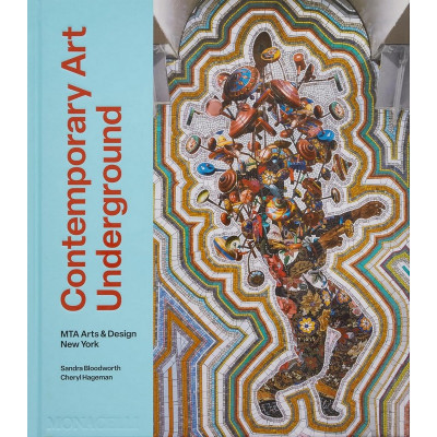 Contemporary Art Underground: MTA Arts & Design New York