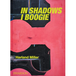 Harland Miller: In Shadows I Boogie, Revised and Expanded Edition