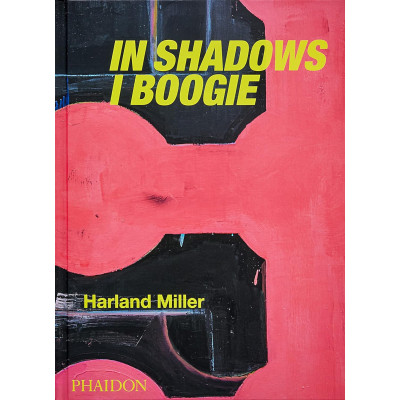 Harland Miller: In Shadows I Boogie, Revised and Expanded Edition