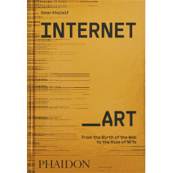 Internet_Art: From the Birth of the Web to the Rise of NFTs