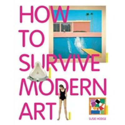 How to Survive Modern Art