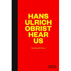Hans-Ulrich Obrist Hear Us