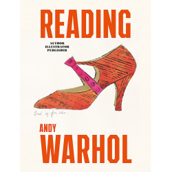Reading Andy Warhol: Author, Illustrator, Publisher